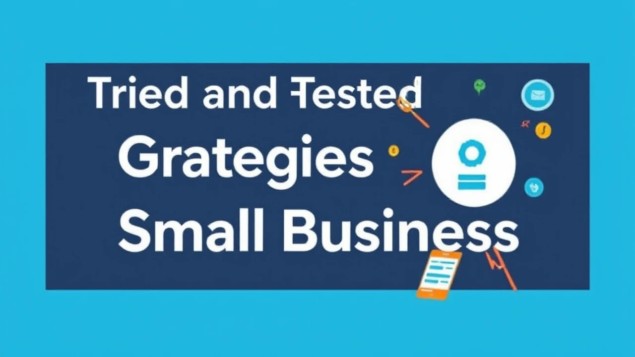 Tried and Tested Strategies for Growing Your Small Business