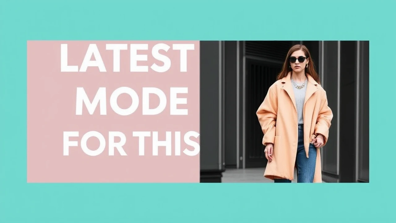 Latest Mode Trends for This Season