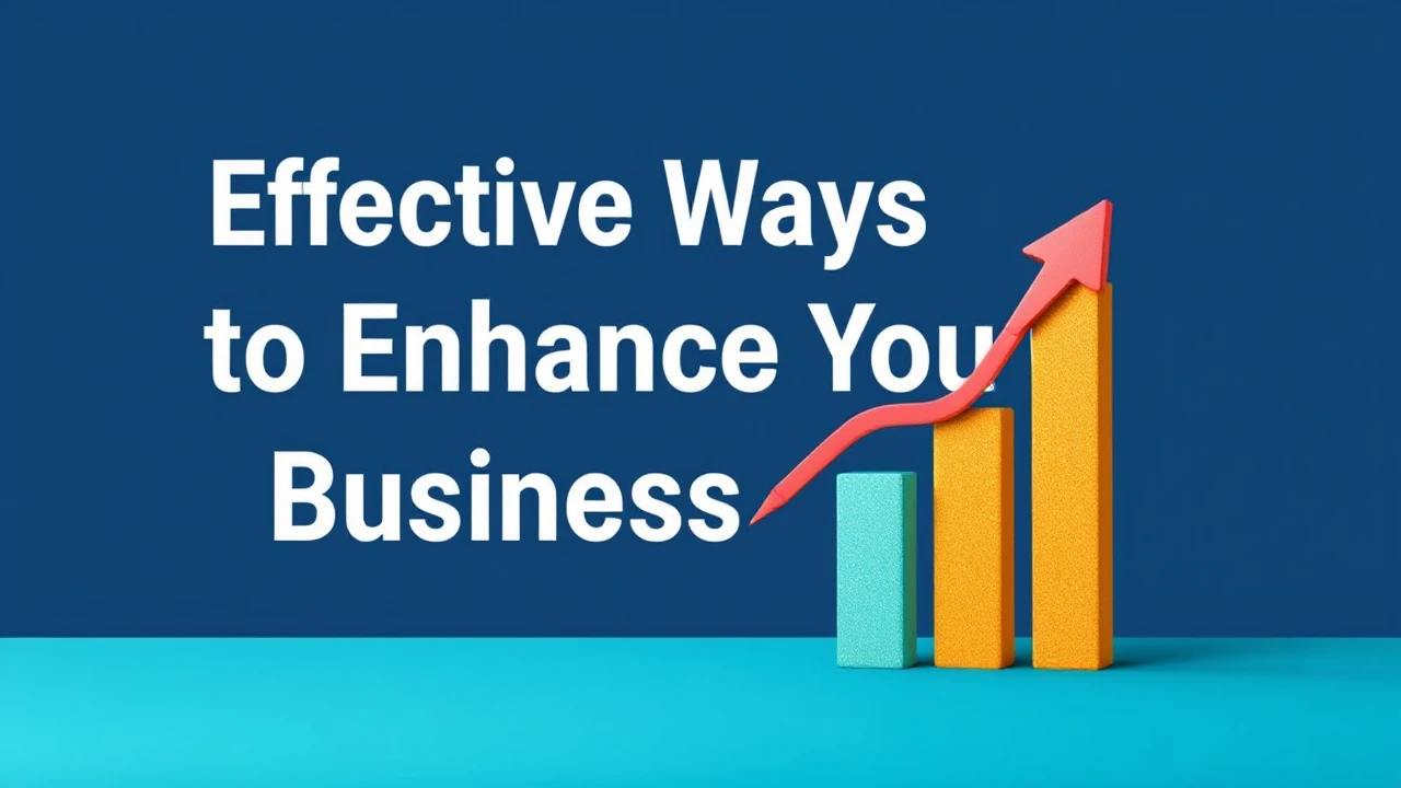 Effective Ways to Enhance Your Business Growth