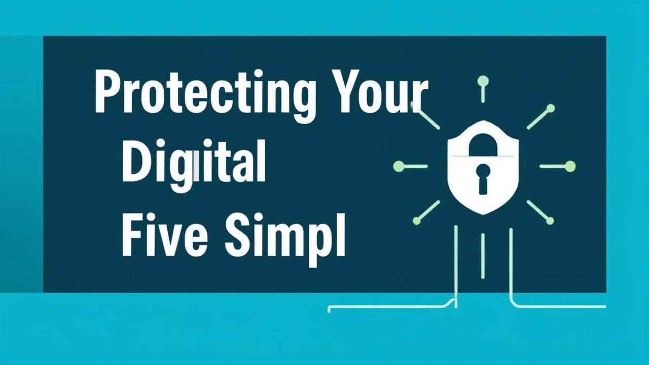 Protecting Your Digital Devices: Five Simple Tips
