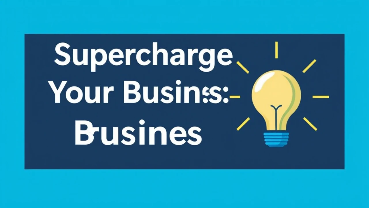 Supercharge Your Business: 10 Proven Strategies for Success