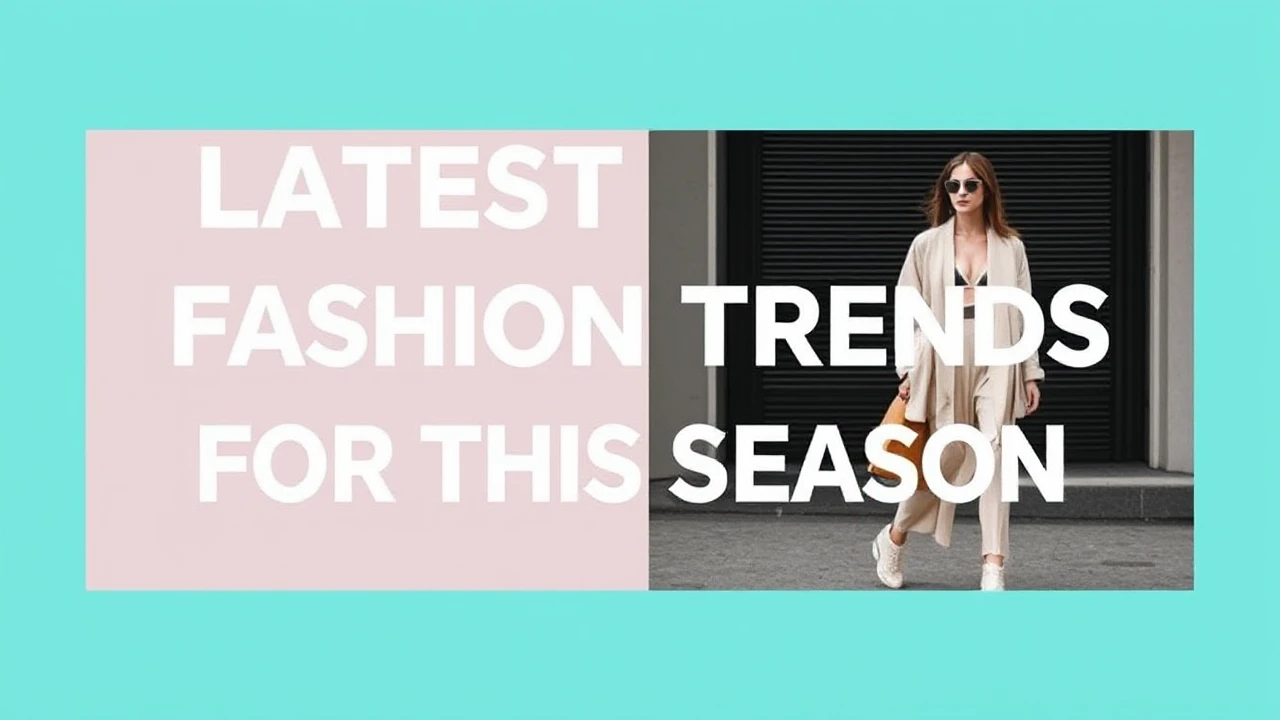 Latest Fashion Trends for This Season