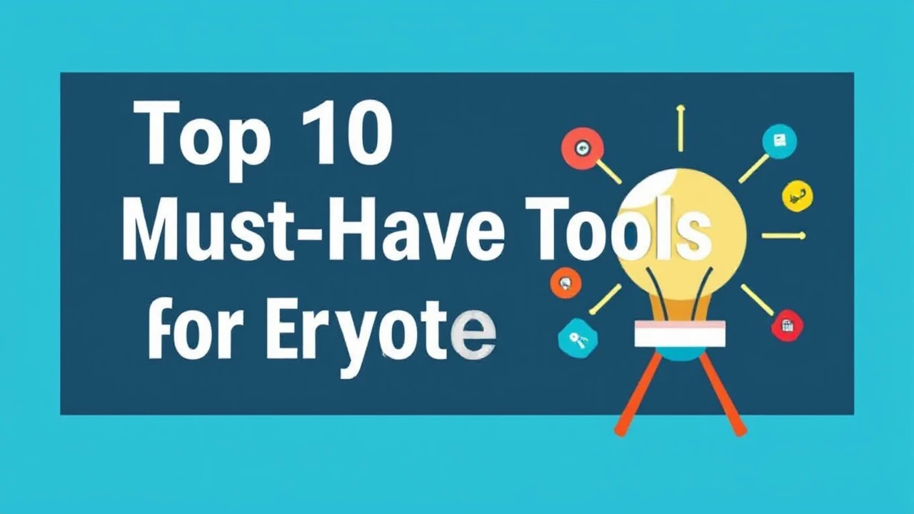 Top 10 Must-Have Tools for Every Entrepreneur