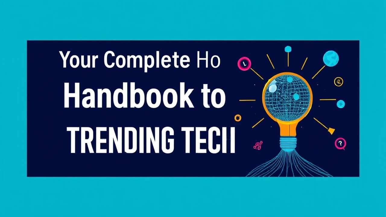 Your Complete Handbook to Trending Tech Trends