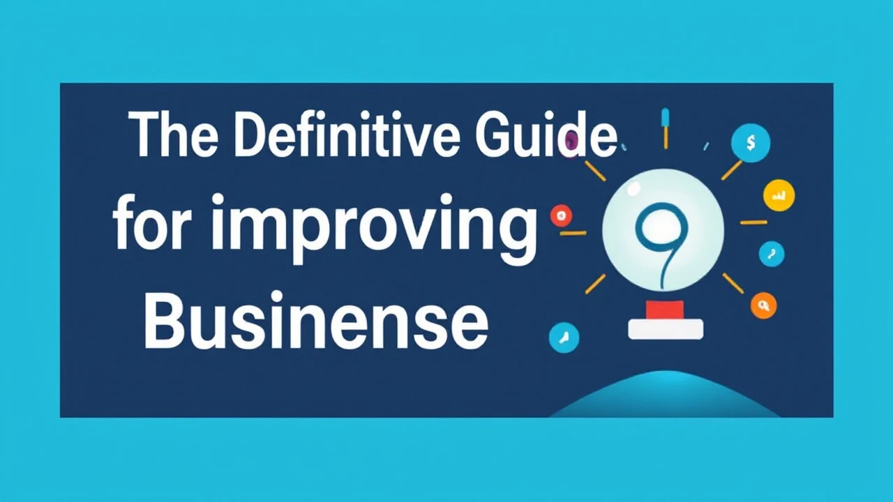 The Definitive Guide for Improving Your Business Presence Online