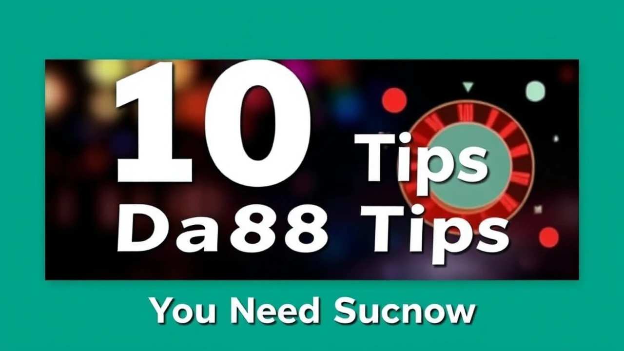 10 Da88 Tips You Need to Know Right Now