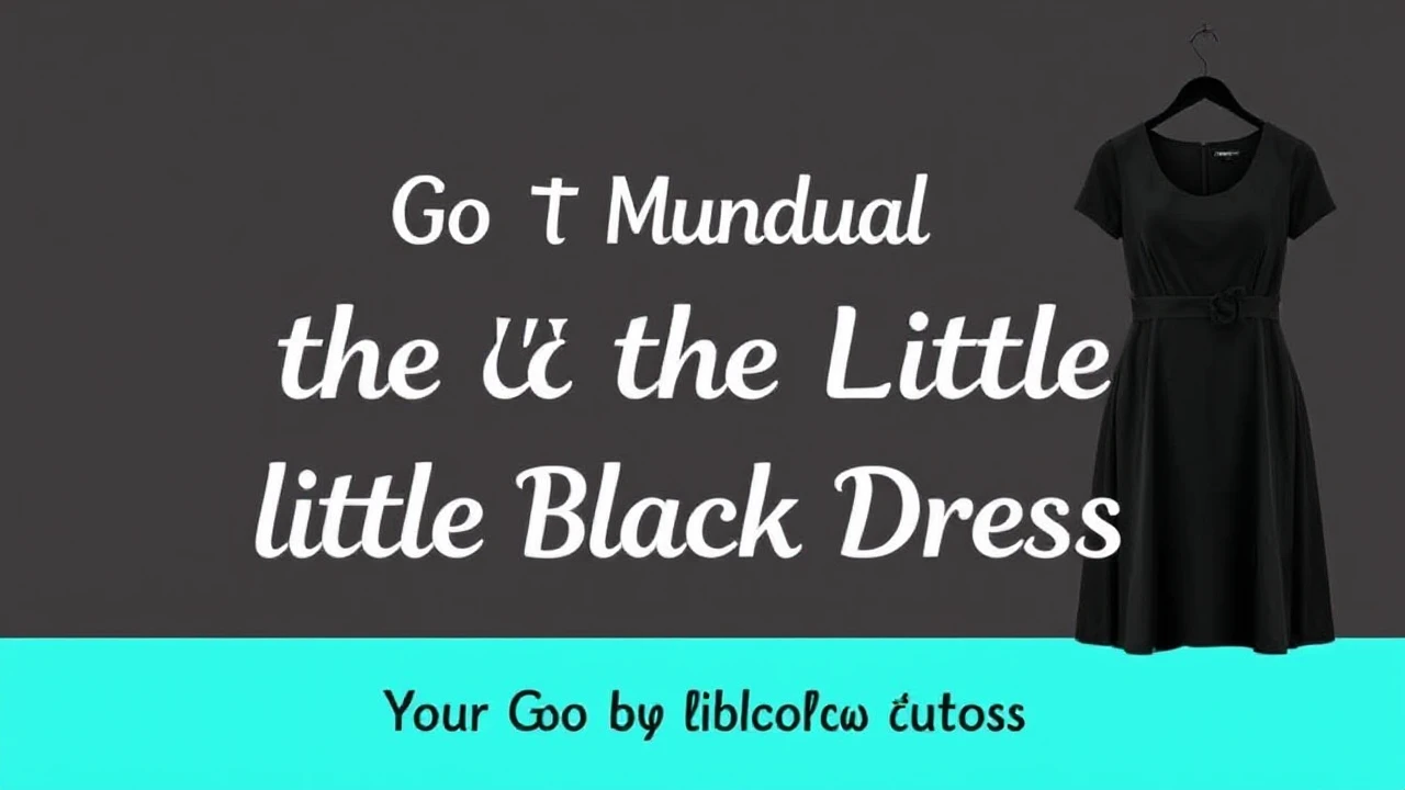 Your Go-To Manual of Selecting the Ultimate Little Black Dress