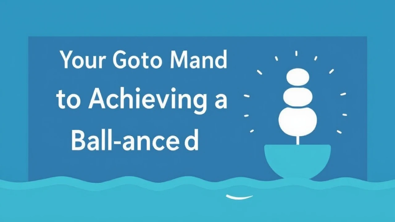 Your Go-To Manual to Achieving a Well-Rounded Lifestyle