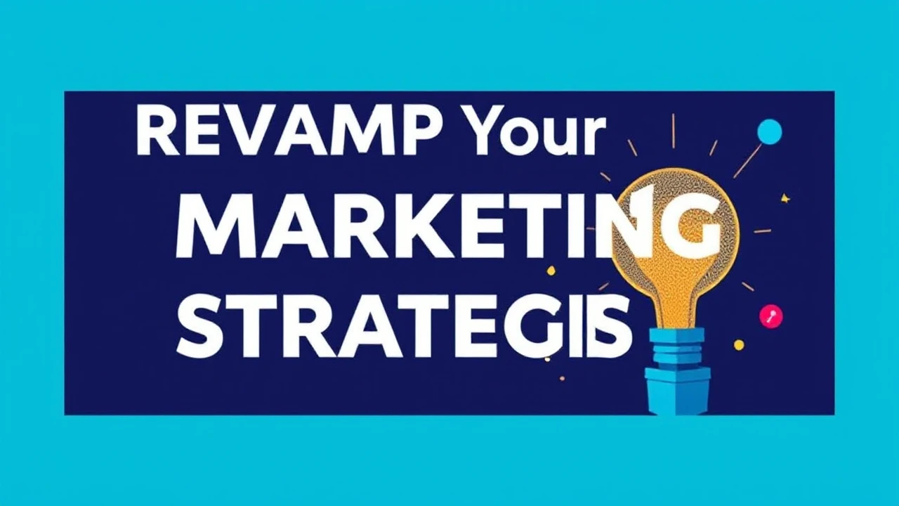 Revamp Your Marketing Strategies: Creative Techniques Every Business Should Implement