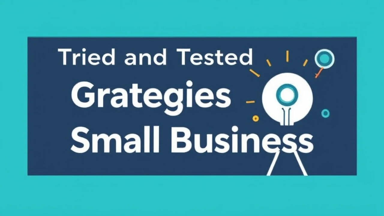 Tried and Tested Strategies for Growing Your Small Business