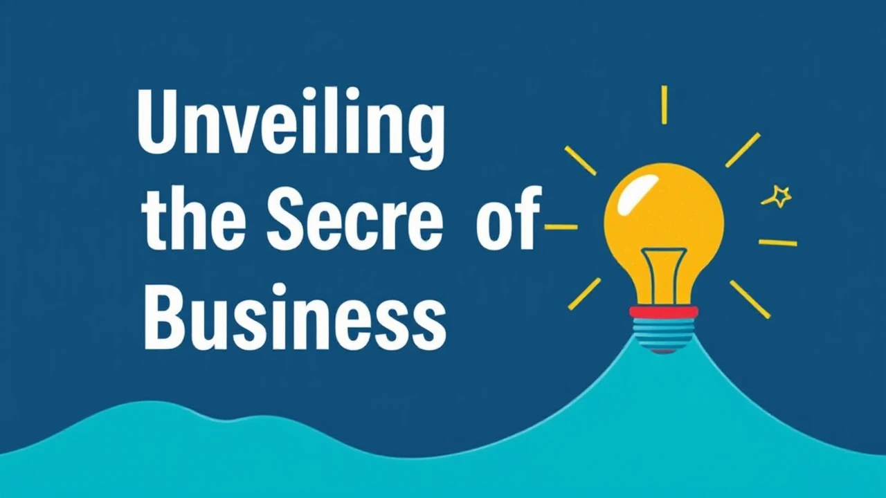 Unveiling the Secrets of Business Success: Insider Tips and Strategies