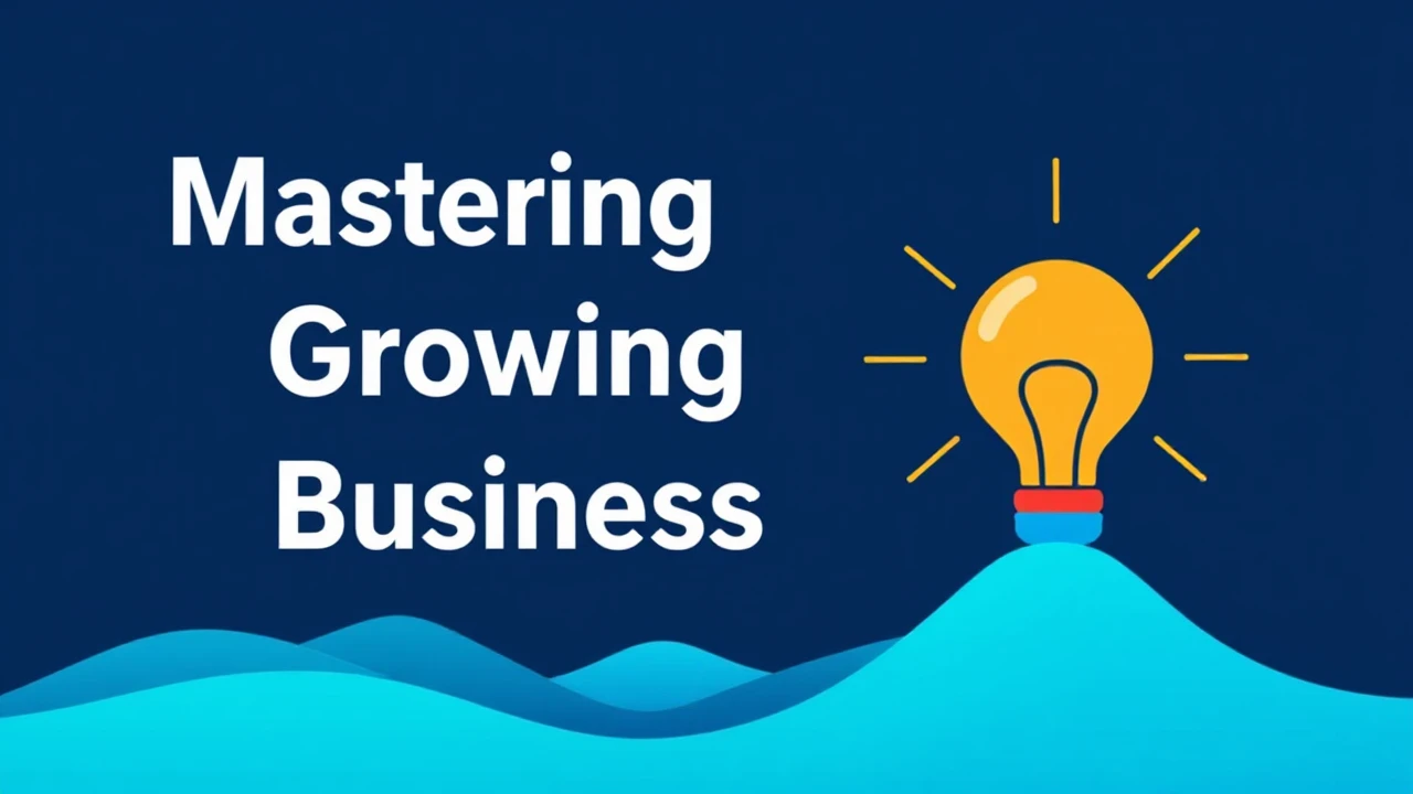 Mastering the Art for Growing Your Business in 2022