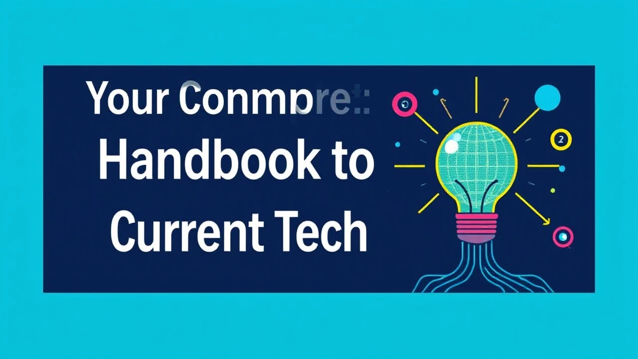 Your Complete Handbook to Current Tech Trends