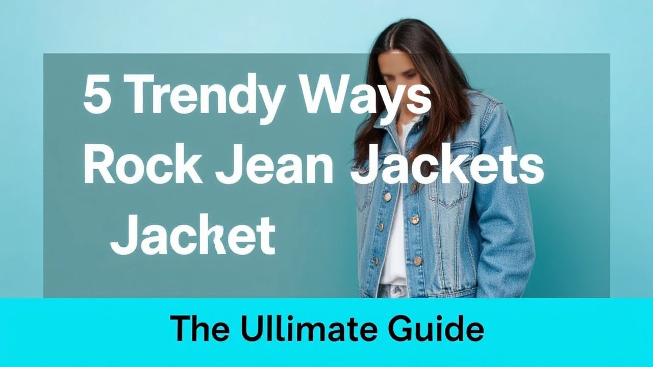 5 Trendy Ways to Rock Jean Jackets This Season: Your Ultimate Guide