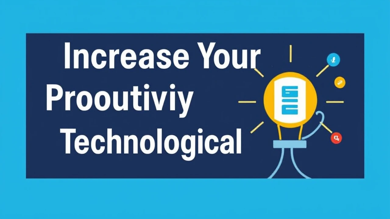 Increase Your Productivity with These 10 Technological Hacks