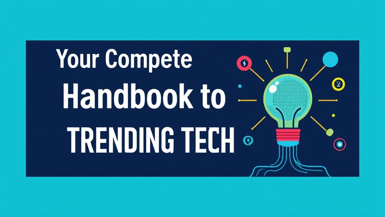 Your Complete Handbook to Trending Tech Trends