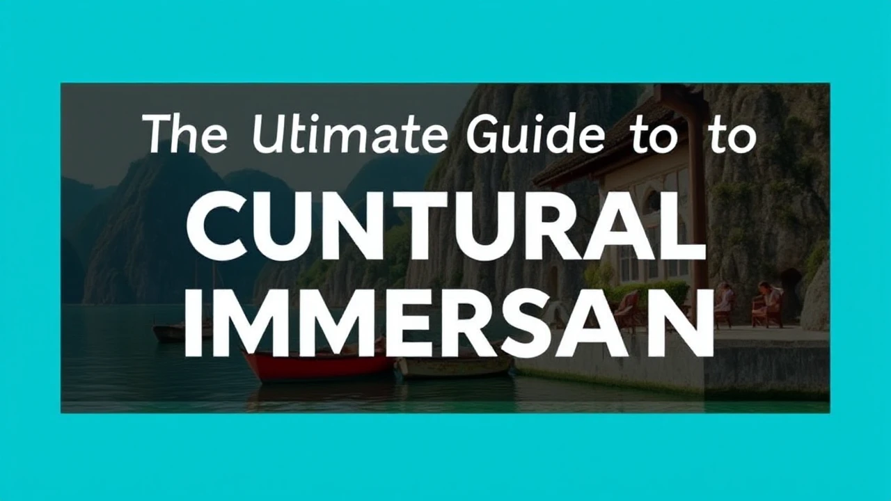 The Ultimate Guide to Cultural Immersion: Embracing Local Traditions While Traveling