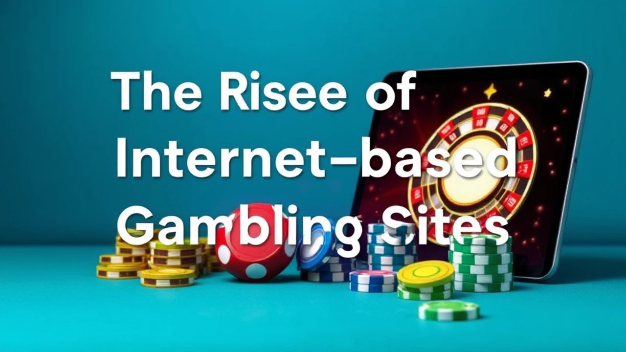 The Rise of Internet-based Gambling Sites: A New Era in Betting