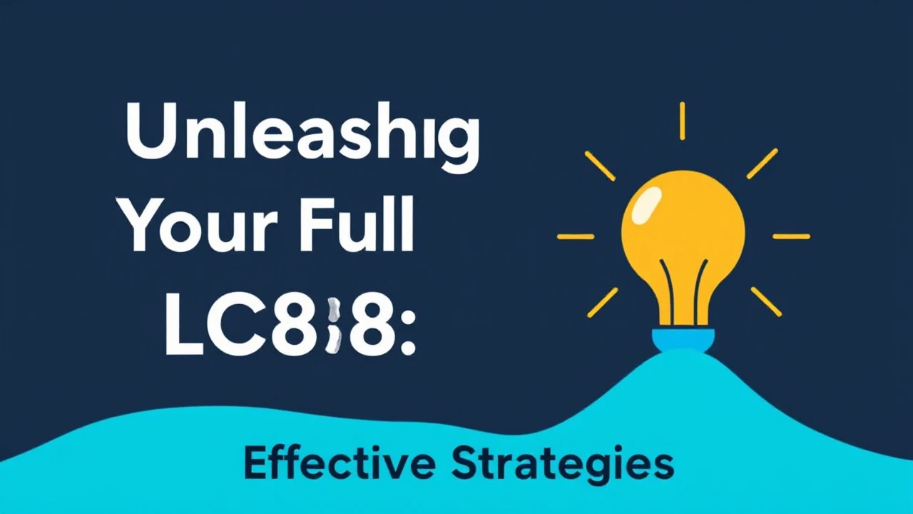 Unleashing Your Full Potential with LC88: Effective Strategies