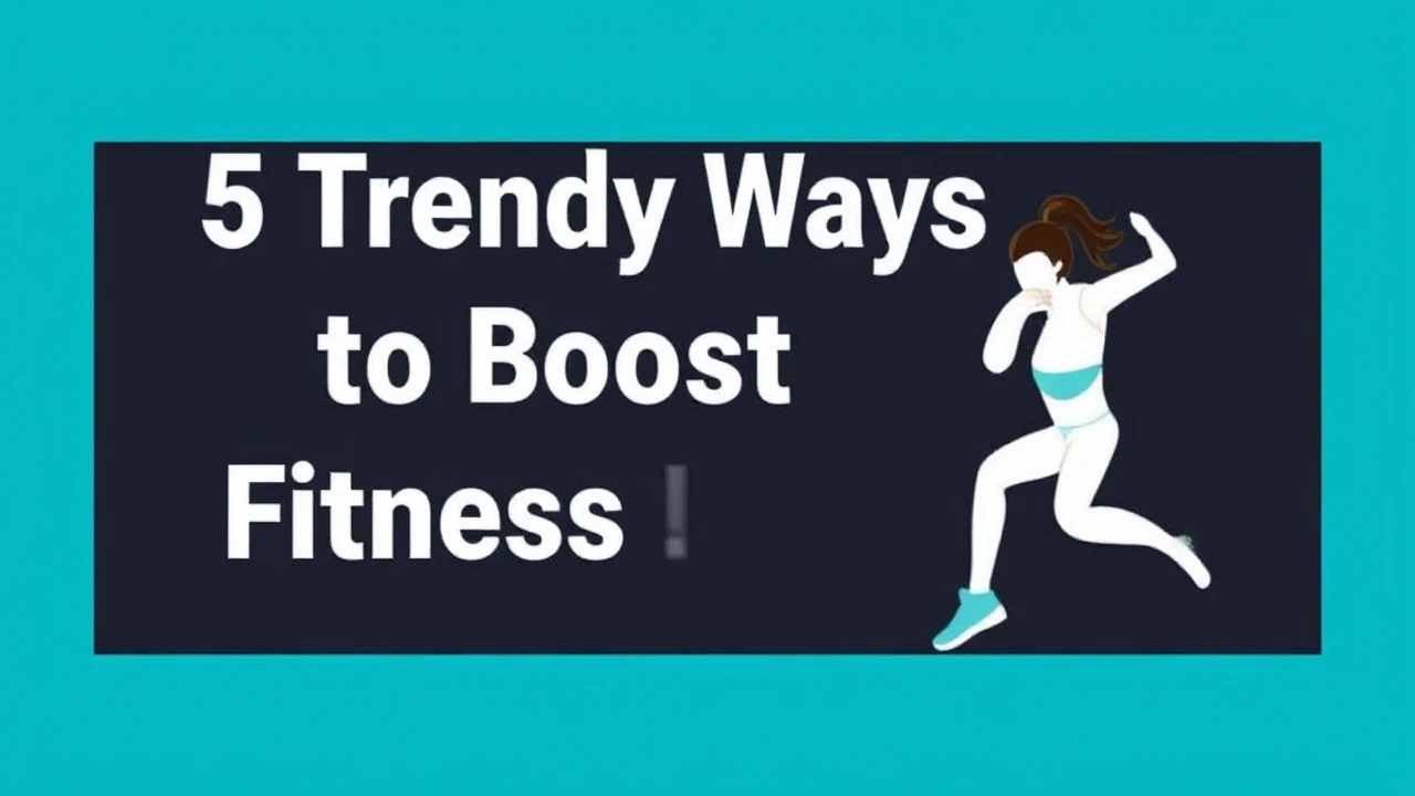 5 Trendy Ways to Boost Your Fitness Lifestyle