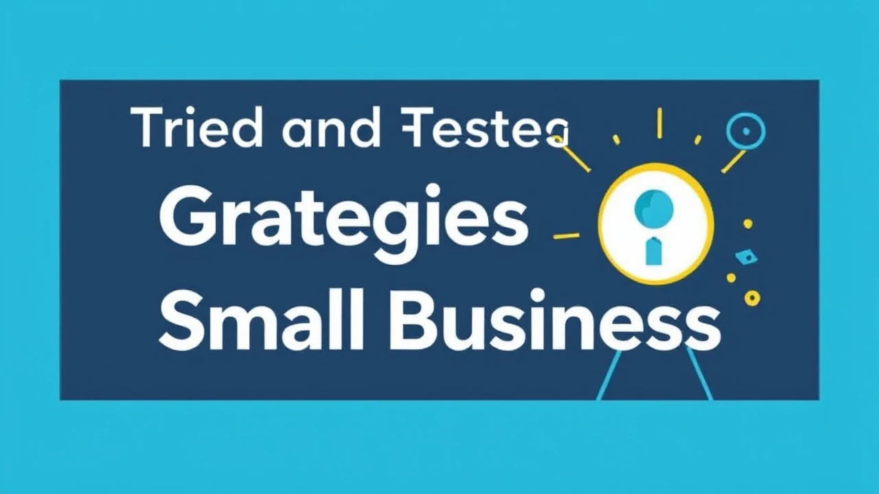 Tried and Tested Strategies for Growing Your Small Business