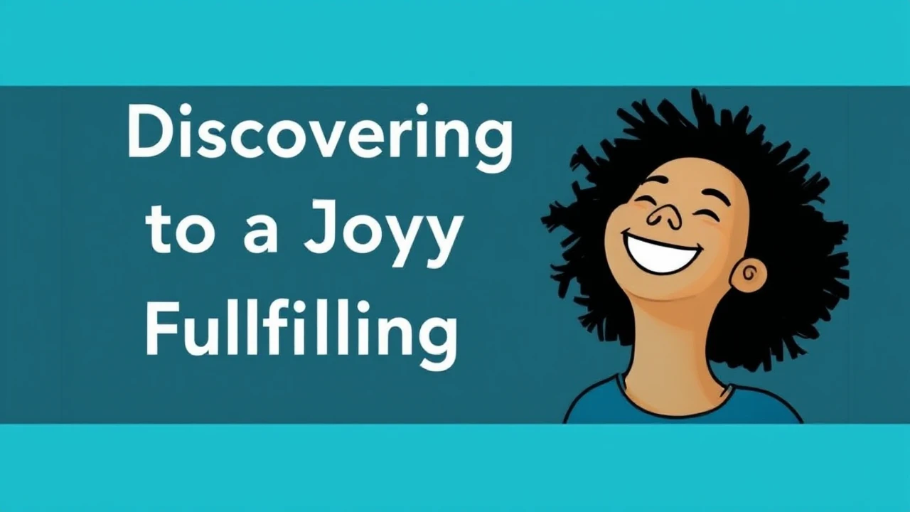 Discovering the Keys to a Joyful and Fulfilling Lifestyle