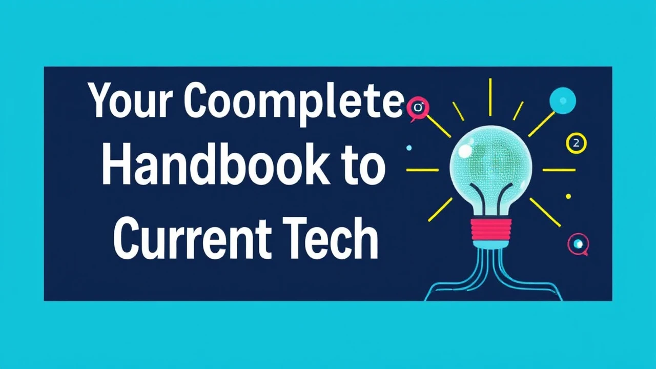 Your Complete Handbook to Current Tech Trends