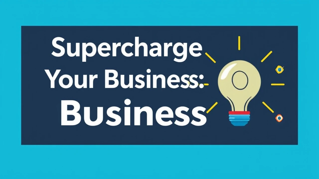 Supercharge Your Business: 10 Proven Strategies for Success