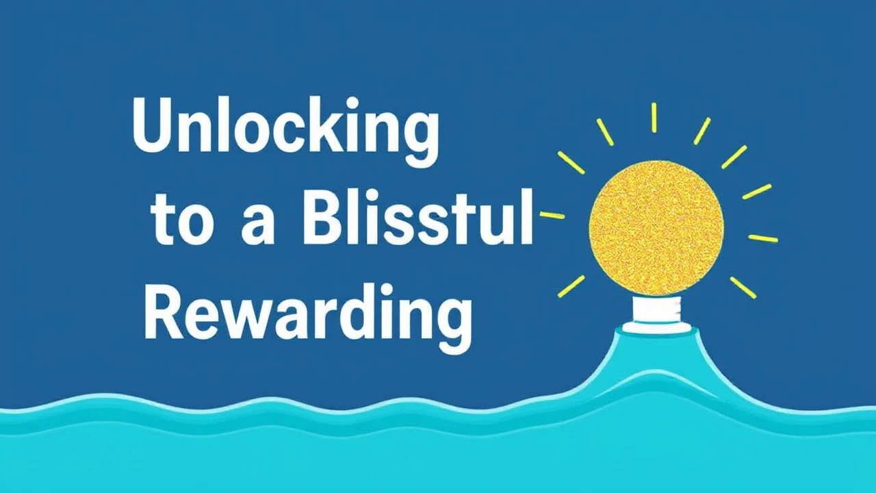 Unlocking the Secrets to a Blissful and Rewarding Lifestyle