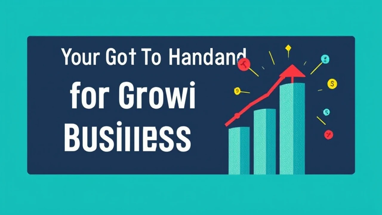 Your Go-To Handbook for Growing Your Business Efficiently