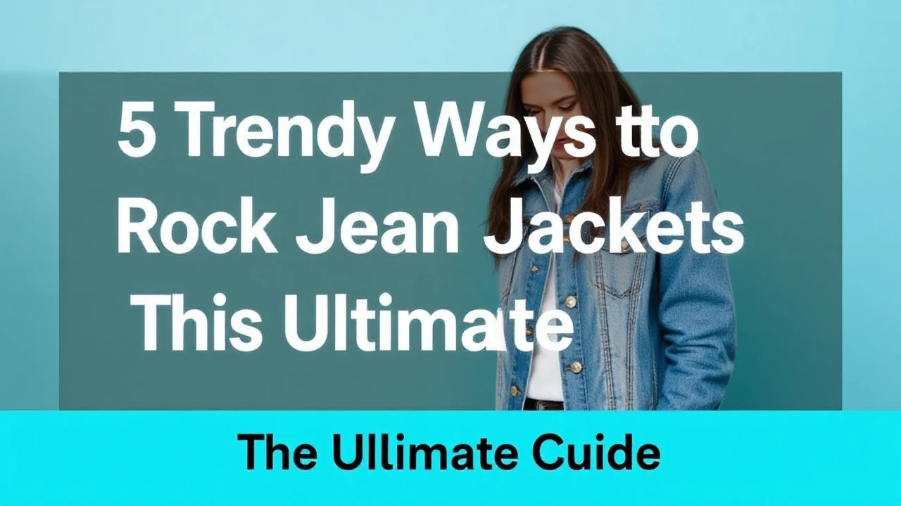 5 Trendy Ways to Rock Jean Jackets This Season: Your Ultimate Guide