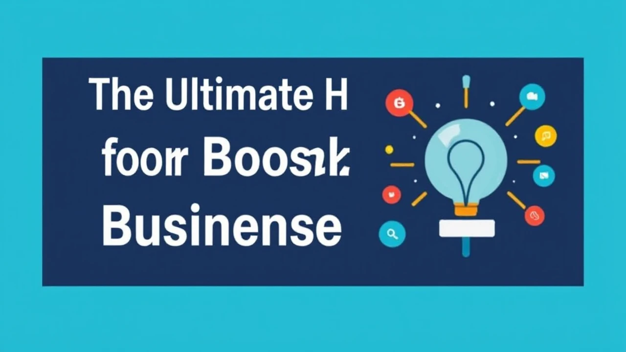 The Ultimate Handbook for Boosting Your Business Presence Online