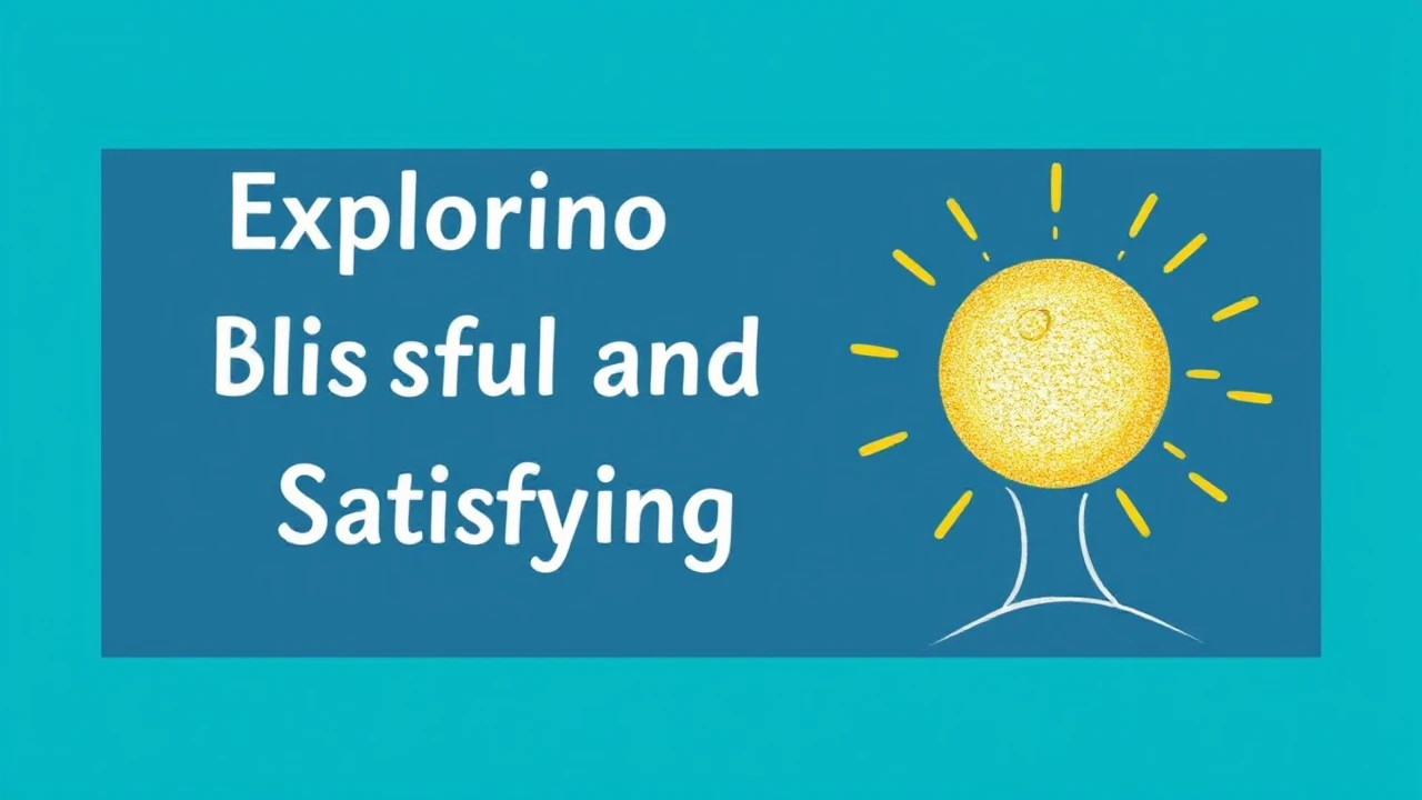 Exploring the Keys to a Blissful and Satisfying Lifestyle