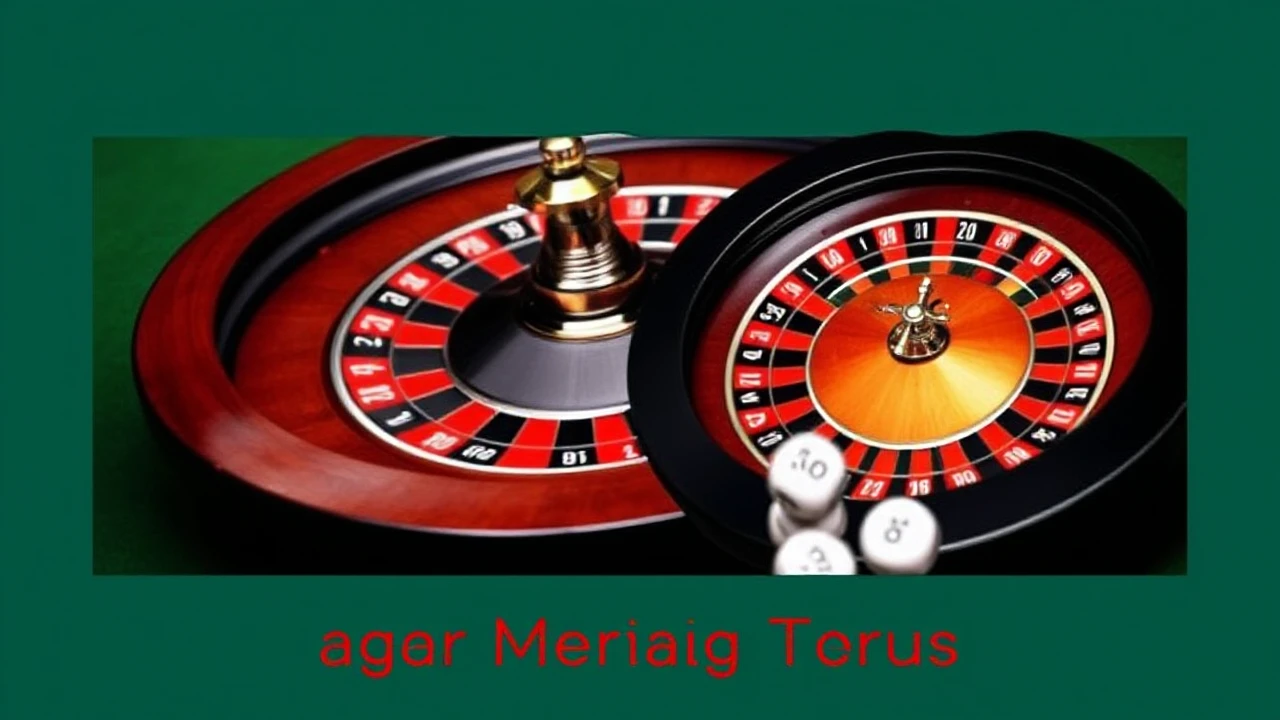 Strategi Bermain Roulette agar Menang Terus
