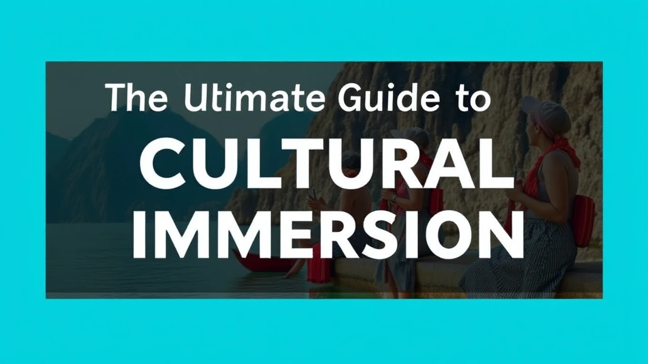 The Ultimate Guide to Cultural Immersion: Embracing Local Traditions While Traveling