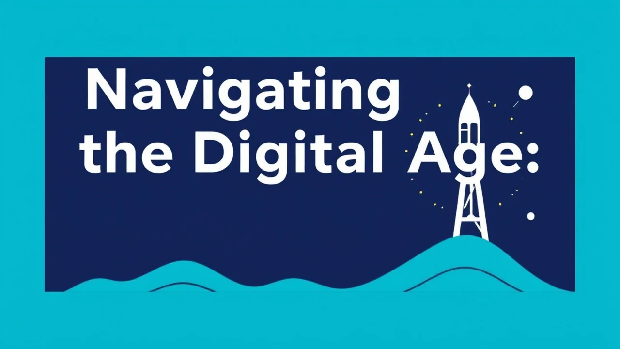 Navigating the Digital Age: Tips for Staying Updated
