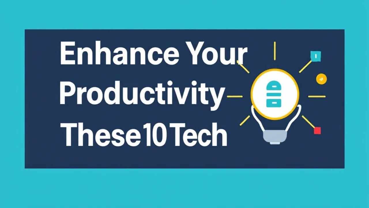Enhance Your Productivity with These 10 Tech Hacks