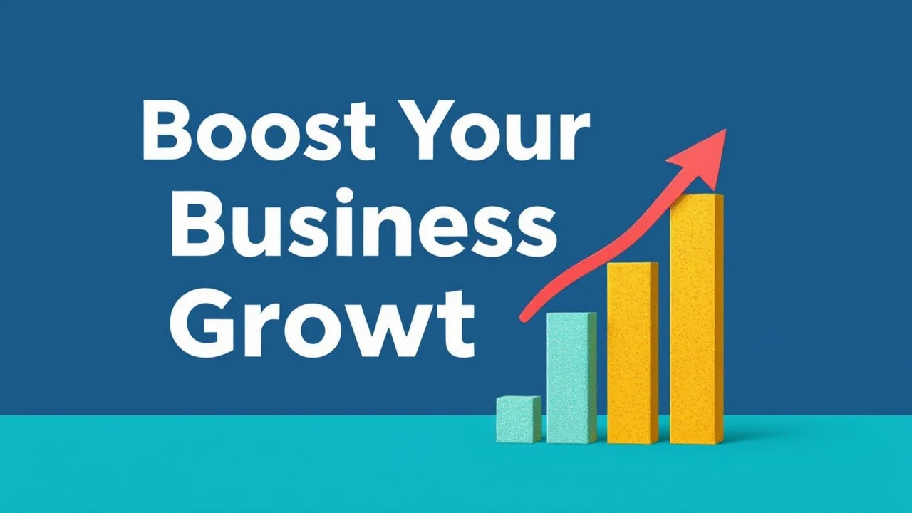 Boost Your Business Growth with These Proven Strategies