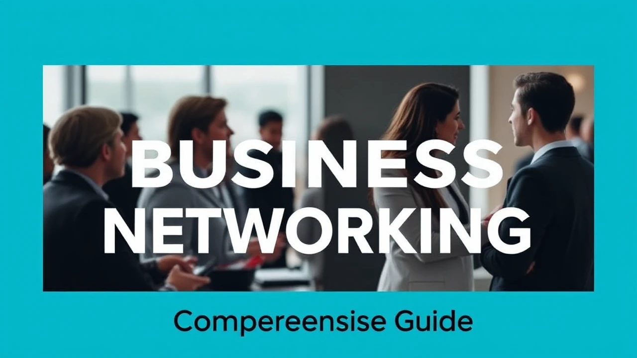 Becoming Proficient in the Craft of Business Networking: A Comprehensive Guide
