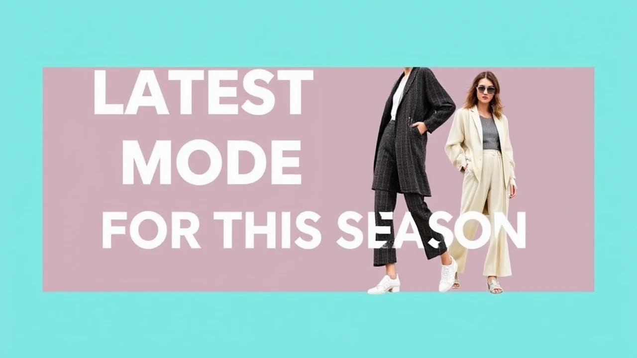 Latest Mode Trends for This Season