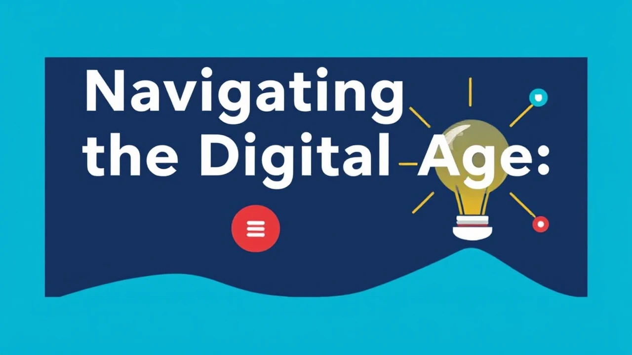 Navigating the Digital Age: Tips for Staying Updated