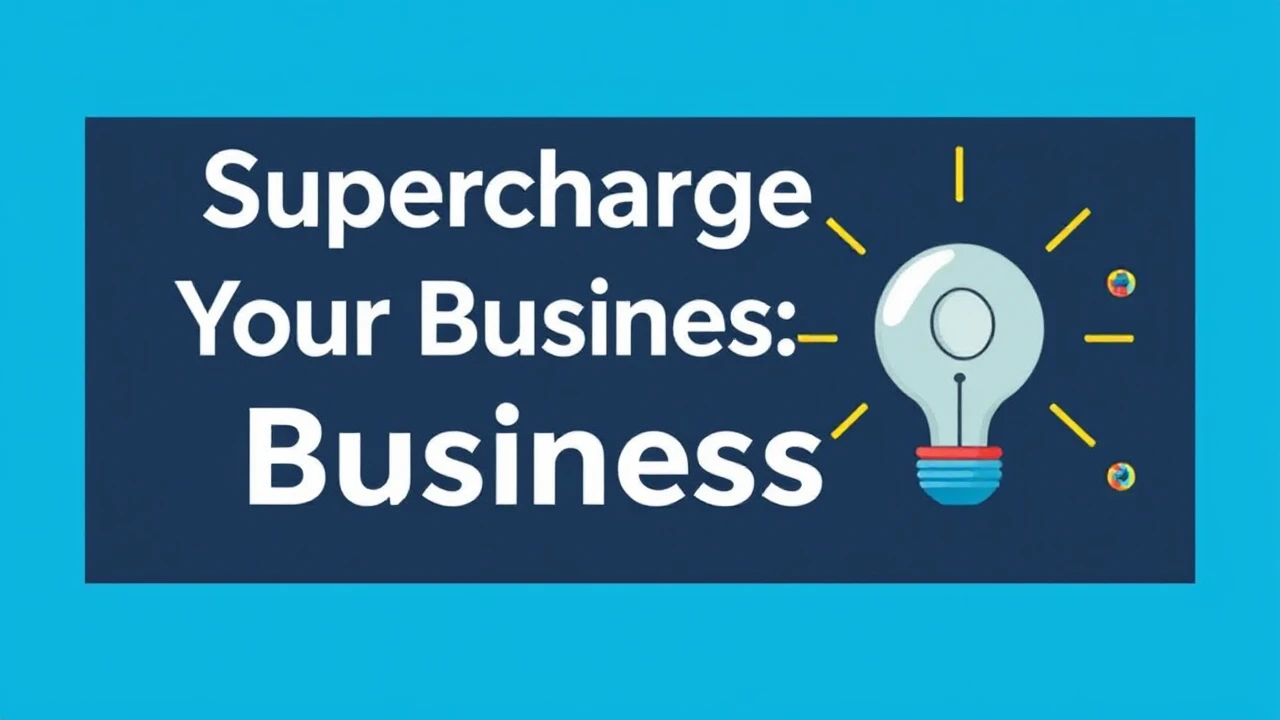Supercharge Your Business: 10 Proven Strategies for Success
