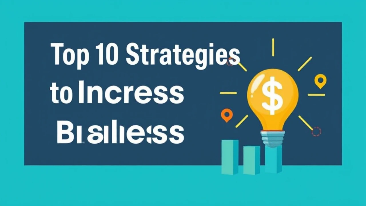 Top 10 Strategies to Increase Your Business Sales Revenue