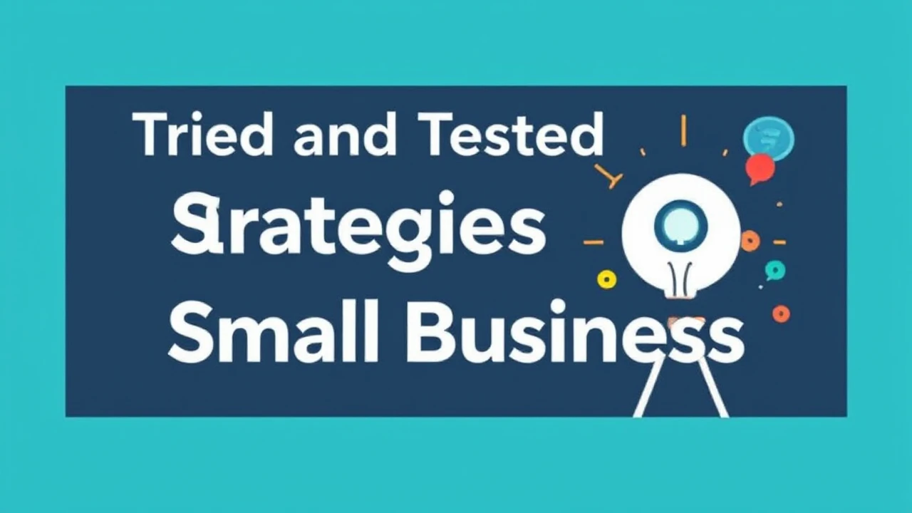 Tried and Tested Strategies for Growing Your Small Business