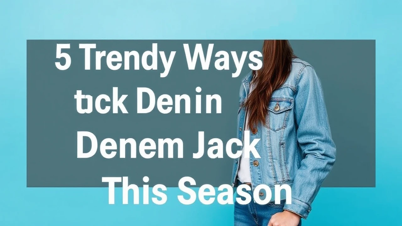 5 Trendy Ways to Rock Denim Jackets This Season: Expert Advice