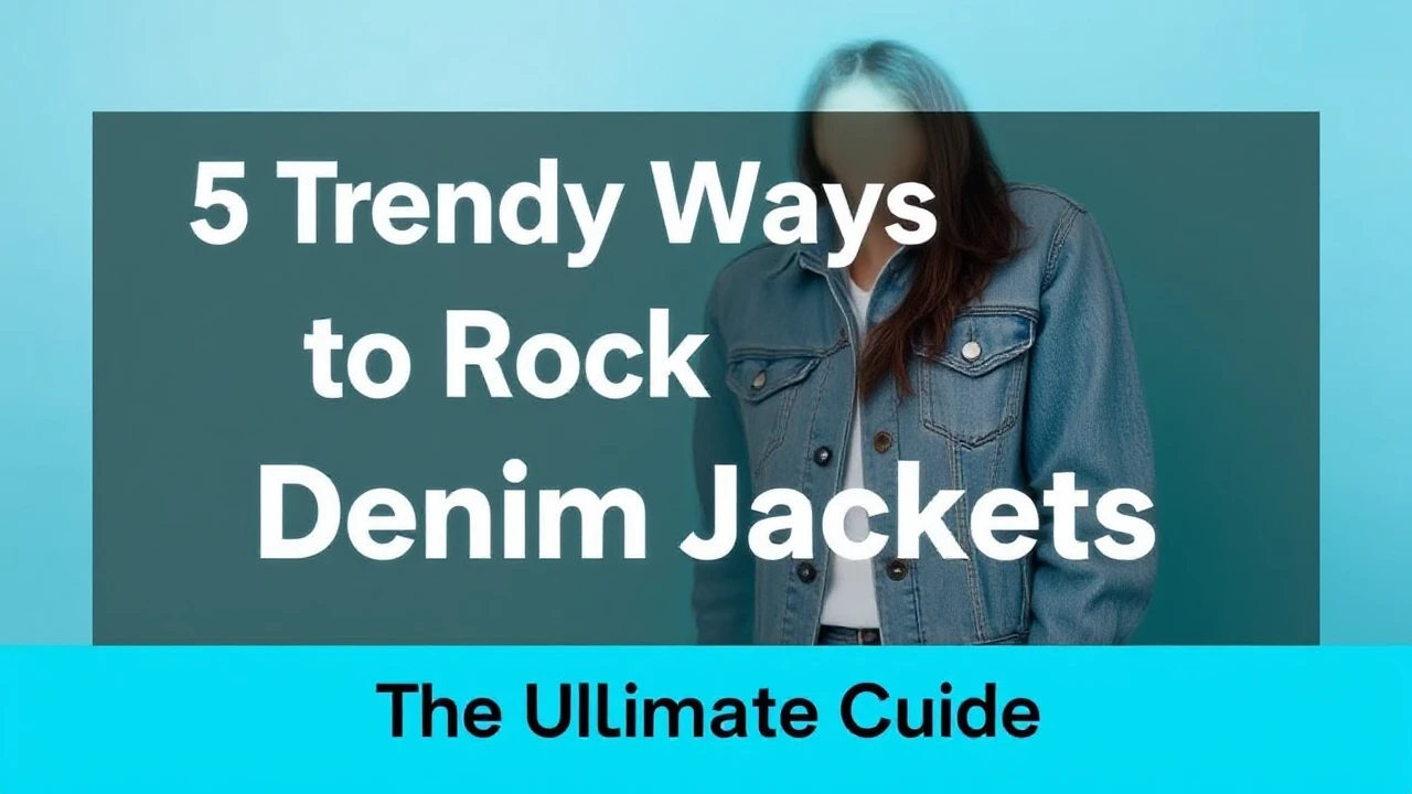 5 Trendy Ways to Rock Denim Jackets During the Current Season: Your Ultimate Guide