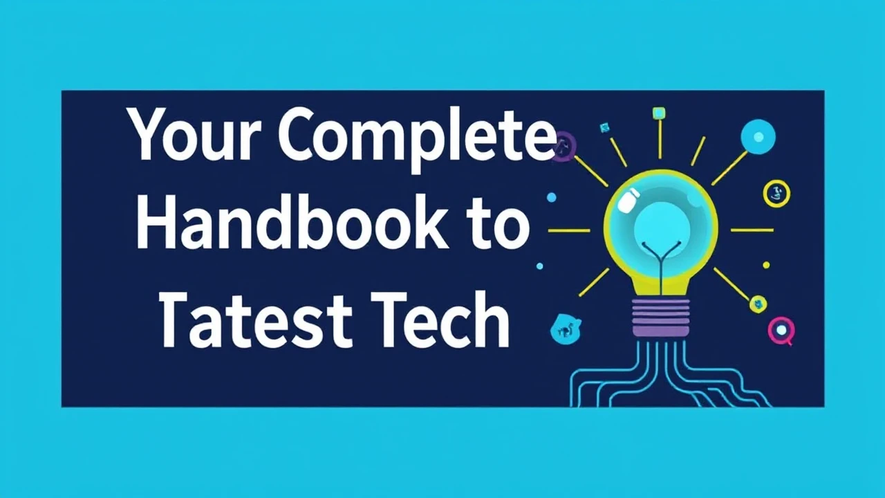 Your Complete Handbook to the Latest Tech Trends