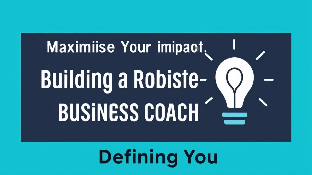 Maximise Your Impact: Building a Robust Online Business Coach Brand
