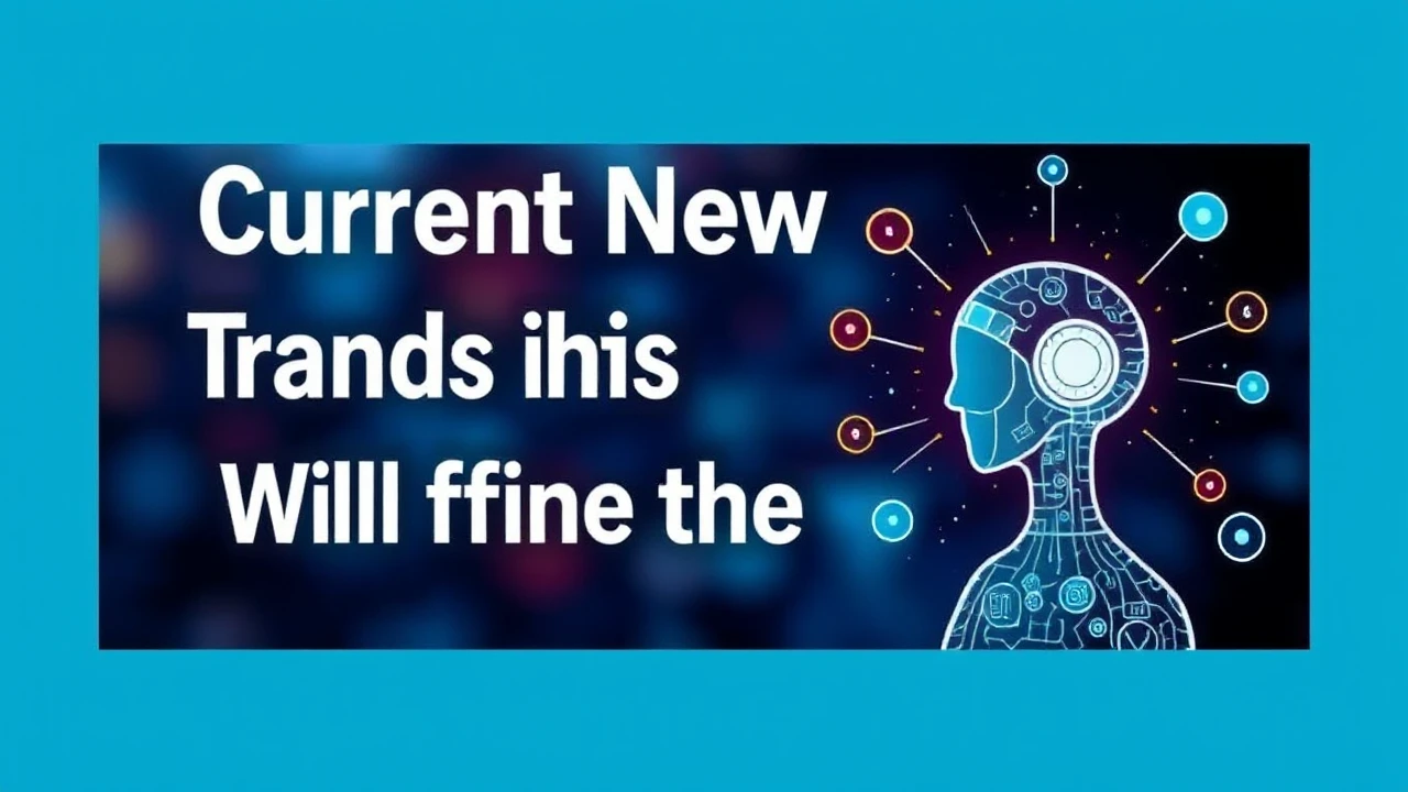 Current News Trends That Will Define the Future