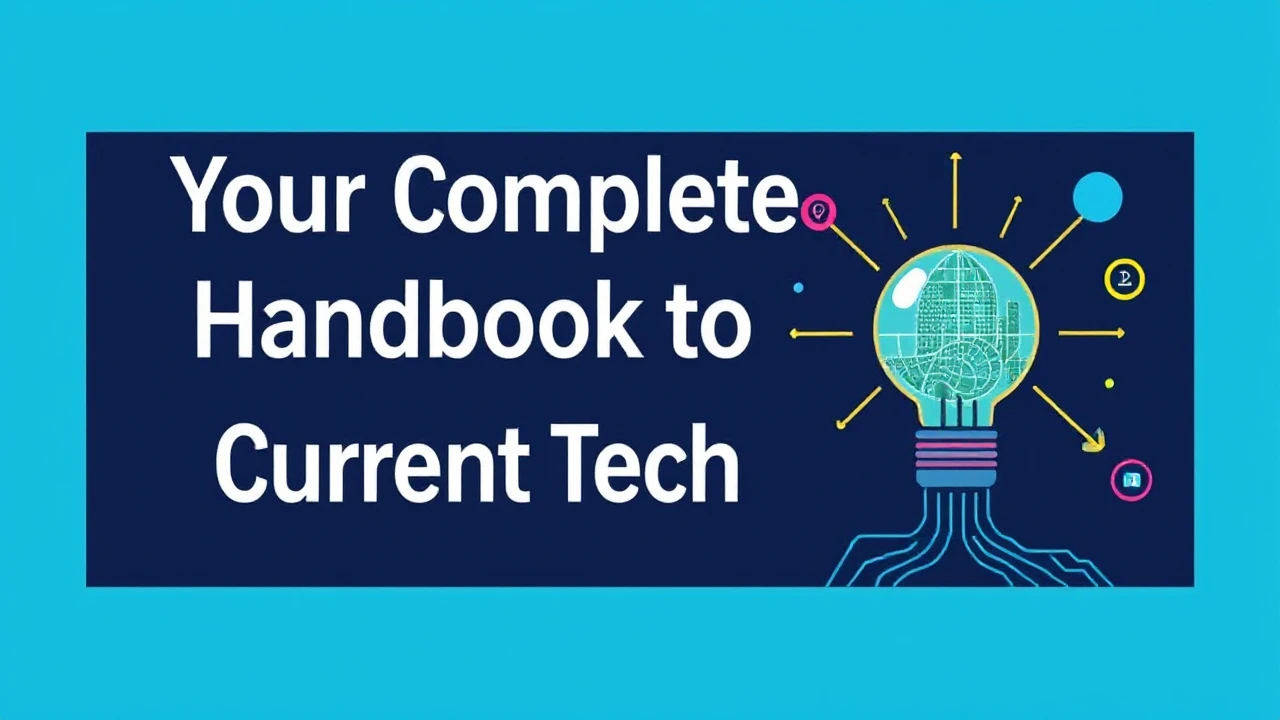 Your Complete Handbook to Current Tech Trends